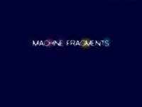 Machine Fragments